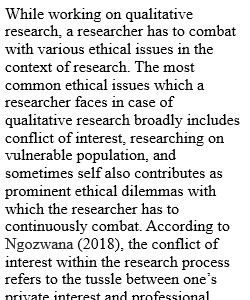 In your discussion post, describe each of these common ethical dilemmas in detail. In addition, describe the ethical issues that might arise in a study for the research topic you developed during this course. Keep in mind that all research involving human